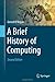 A Brief History of Computing
