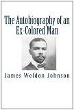 The Autobiography of an Ex-Colored Man