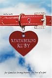 Remembering Ruby: For Families Living Beyond the Loss of a Pet