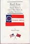 Red Fox: Stand Watie and the Confederate Indian Nations During the Civil War Years in Indian Territory