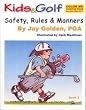 Safety, Rules & Manners: Kids - Golf Book