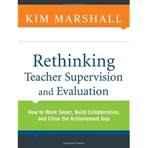 Rethinking Teacher Supervision and Evaluation by Kim Marshall