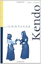 Complete Kendo (Tuttle Martial Arts)
