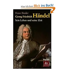 Georg Friedrich H�ndel: Sein Leben und seine Zeit