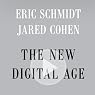 The New Digital Age: Reshaping the Future of People, Nations and Business