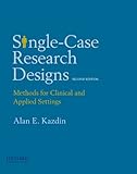 Single-case research designs : methods for clinical and applied settings