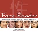 The Face Reader: Discover Anyone's Personality Through the Chinese Art of Mien Shiang
