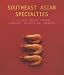 Southeast Asian Specialties