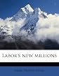 Labor's New Millions