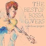 THE BEST OF BOSSA COVERS