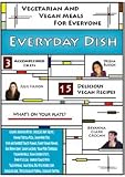 Everyday Dish: Vegetarian and Vegan Meals for Everyone