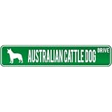 New  Australian Cattle Dog Drive  Street Sign Dog