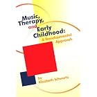 Click here to buy Music, Therapy, and Early Childhood by  Elizabeth Schwartz.