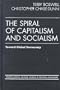 The Spiral of Capitalism and Socialism: Toward Global Democracy (Power and Social Change--Studies in Political Sociology)