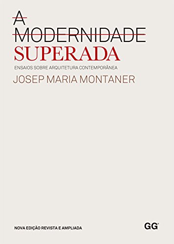 A modernidade superada (Portuguese Edition)