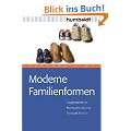 Moderne Familienformen. Navigationshilfe f�r Alleinerziehende und Patchwork-Familien