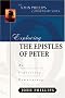Exploring the Epistles of Peter (John Phillips Com.)