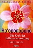 Produkt-Bild: Ho'oponopono: Die Kraft der Selbstverantwortung. Arbeitsbuch
