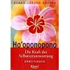 Ho'oponopono: Die Kraft der Selbstverantwortung. Arbeitsbuch