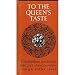 Books : To the Queen's Taste (Elizabethan Feasts and Recipes Adapted for Modern Cooking)