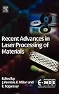 Recent Advances in Laser Processing of Materials (European Materials Research Society Series)