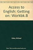 Getting on. Workbook B