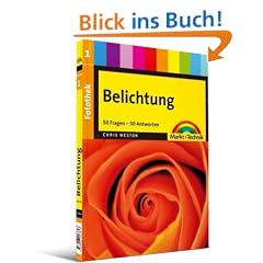 Fotothek 1: Belichtung: 50 Fragen - 50 Antworten