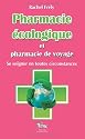 Pharmacie &eacute;cologique et pharmacie de voyage