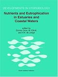 Nutrients and Eutrophication in Estuaries and Coastal Waters (Developments in Hydrobiology)
