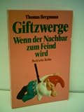 Produkt-Bild: Thomas Bergmann: Giftzwerge - Wenn der Nachbar zum Feind wird - Verlag: C. H. Beck