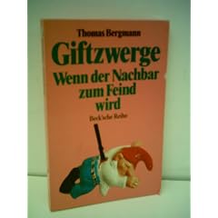 Giftzwerge - Wenn der Nachbar zum Feind wird