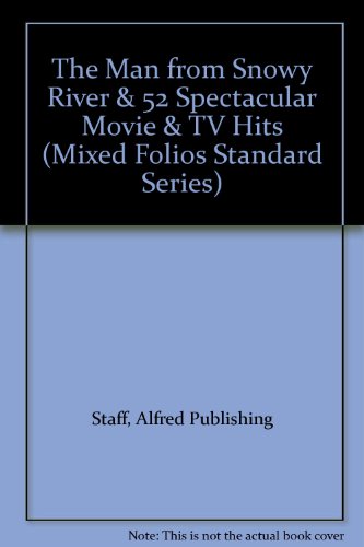 The Man from Snowy River & 52 Spectacular Movie & TV Hits (Mixed Folios Standard Series)