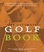 The Ultimate Golf Book: A History and a Celebration of the World's Greatest Game