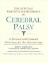 The Official Parent's Sourcebook on Cerebral Palsy: A Revised and Updated Directory for the Internet Age