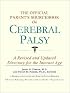 The Official Parent's Sourcebook on Cerebral Palsy: A Revised and Updated Directory for the Internet Age