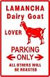 LAMANCHA DAIRY GOAT LOVER PARKING new sign