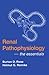 Renal Pathophysiology the Essentials