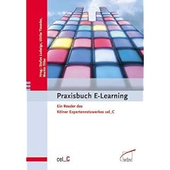 Praxisbuch E-Learning: Ein Reader des K�lner Expertennetzwerkes cel C