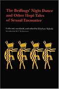 The Bedbugs' Night Dance and Other Hopi Tales of Sexual Encounter