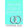 The New Rules of Marriage: What You Need to Know to Make Love Work