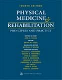 Physical Medicine and Rehabilitation: Principles and Practice (2 Volume Set)