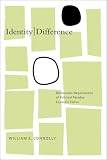 Identity\Difference: Democratic Negotiations of Political Paradox, Expanded Edition