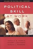 Political Skill at Work: Impact on Work Effectiveness