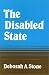 Books : The Disabled State (Health Society And Policy)
