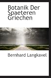 Botanik Der Spaeteren Griechen - Bernhard Langkavel