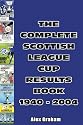 The Complete Scottish League Cup Results Book 1940-2004