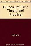 The curriculum : theory and practice
