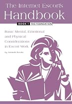 The Internet Escort's Handbook Book 1: The Foundation