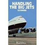 Handling the Big Jets: An Explanation of the Significant Difference in Flying Qualities Between Jet Transport Aeroplanes and Piston Engined Transpor book cover