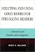 Book Selecting and Using Good Books for Struggling Readers: A Resource for Parents and Caregivers (Scarecrow Education Book.)